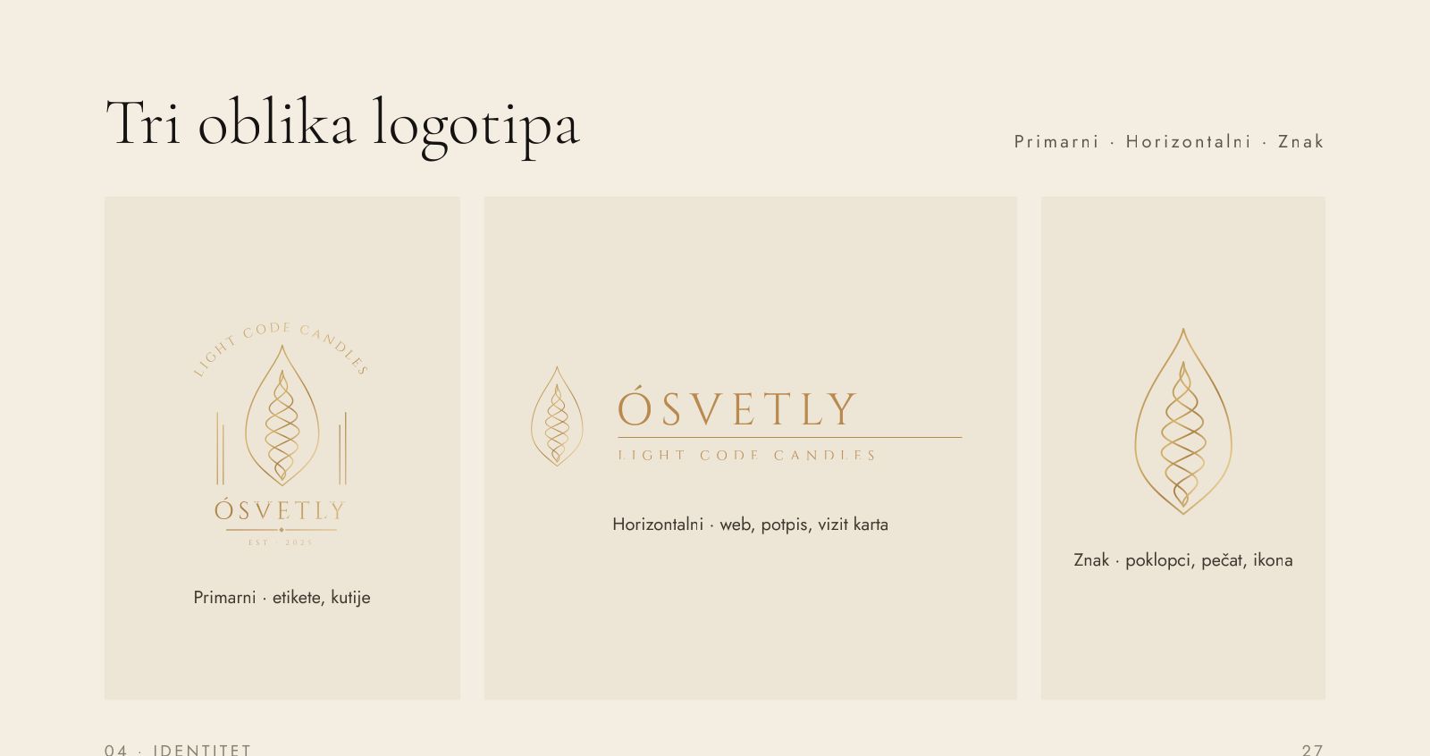ÓSVETLY – Three forms of the logo